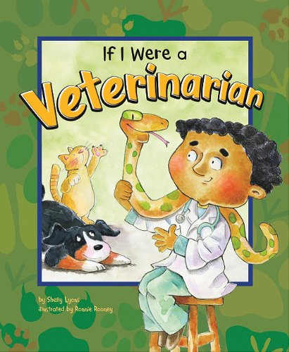 If I Were a Veterinarian by Shelly Lyons