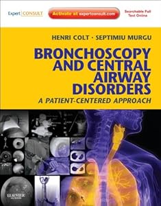 Bronchoscopy and Central Airway Disorders: A Patient-Centered Approach: Expert Consult Online