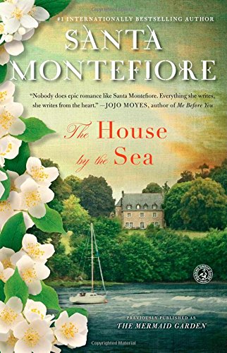 The House by the Sea: A Novel by Santa Montefiore