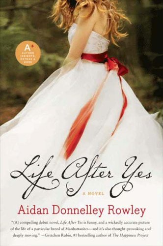 Life After Yes: A Novel by Claire Bidwell Smith