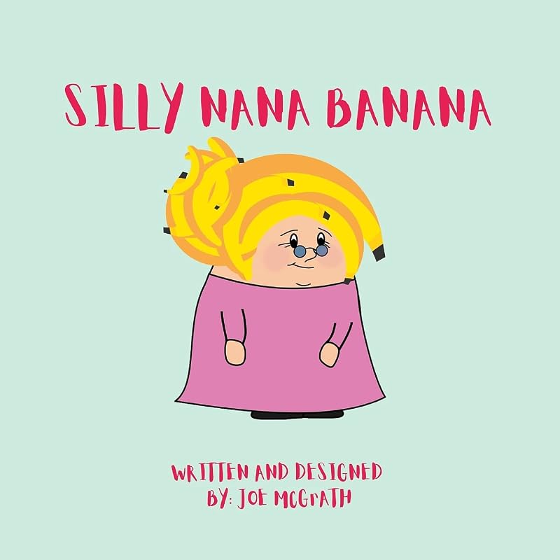SILLY NANA BANANA by Nationalitees Creative Designs