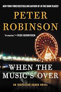 When the Music's Over: An Inspector Banks Novel