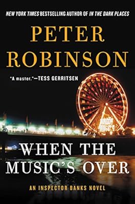 When the Music's Over: An Inspector Banks Novel