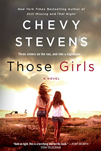 Those Girls: A Novel by Chevy Stevens