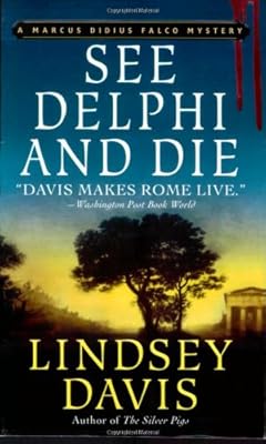 See Delphi and Die: A Marcus Didius Falco Mystery