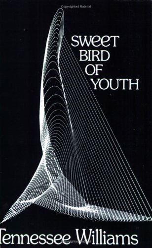 Sweet Bird of Youth by Tennessee Williams