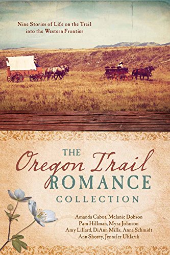 Oregon Trail Romance Collection: by Amanda Cabot