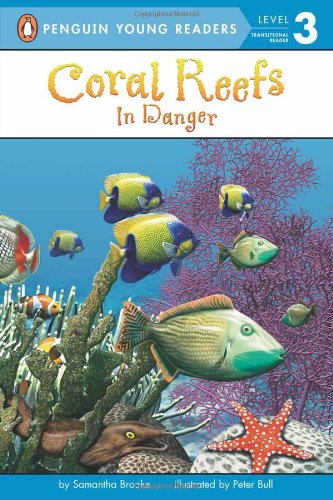Coral Reefs: In Danger (Penguin Young Readers, L3) by Samantha Brooke