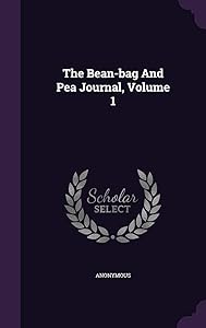 The Bean-bag And Pea Journal, Volume 1