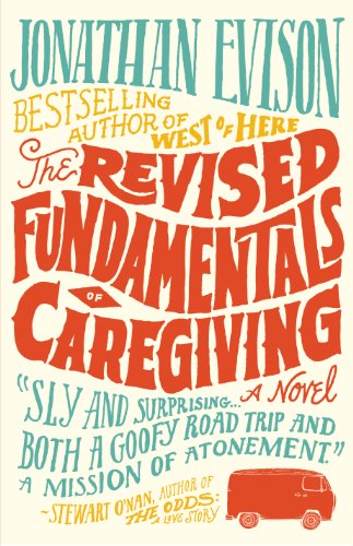 The Revised Fundamentals of Caregiving: A Novel (Wheeler Large Print Book Series) by Jonathan Evison