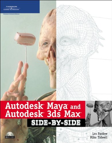 Autodesk Maya and Autodesk 3ds Max Side-by-Side by Les Pardew