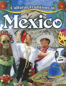 Cultural Traditions in Mexico