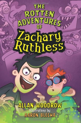 The Rotten Adventures of Zachary Ruthless #1 by Allan Woodrow