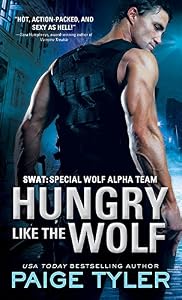 Hungry Like the Wolf (SWAT Book 1)