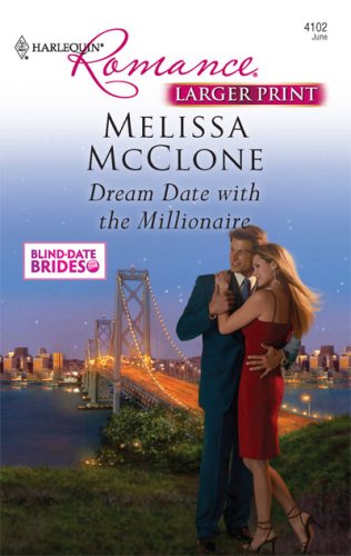 Dream Date with the Millionaire by Melissa McClone