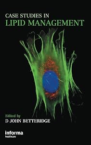 Case Studies in Lipid Management by D. John Betteridge