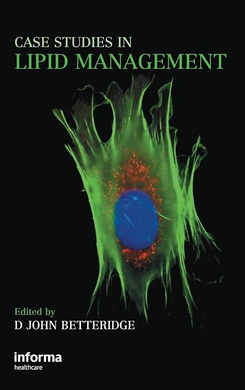 Case Studies in Lipid Management by D. John Betteridge