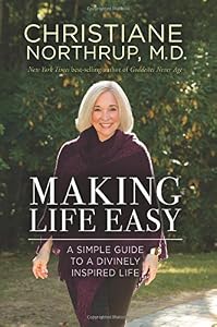 Making Life Easy: A Simple Guide to a Divinely Inspired Life