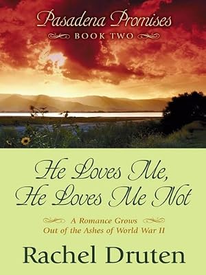Pasadena Promises: He Loves Me, He Loves Me Not (Heartsong Novella in Large Print)