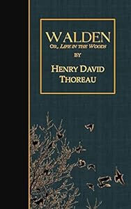 Walden: or, Life in the Woods