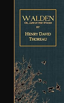 Walden: or, Life in the Woods