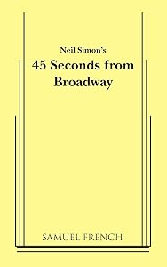 45 Seconds from Broadway (Neil Simon)
