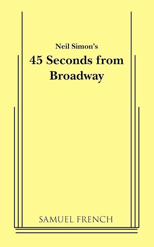 45 Seconds from Broadway (Neil Simon) by Neil Simon