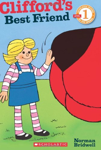 Scholastic Reader Level 1: Clifford: Clifford's Best Friend by Norman Bridwell