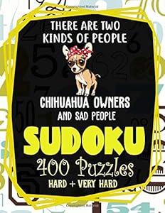 Sudoku 400 Puzzles Hard and Very Hard: Sudoku Puzzle Book With Solutions For Family, Adult, Kid, Chihuahua Dog Owners and Puppy Lovers by Pretty Puppy