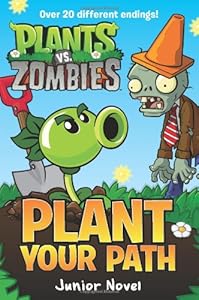 Plants vs. Zombies: Plant Your Path Junior Novel