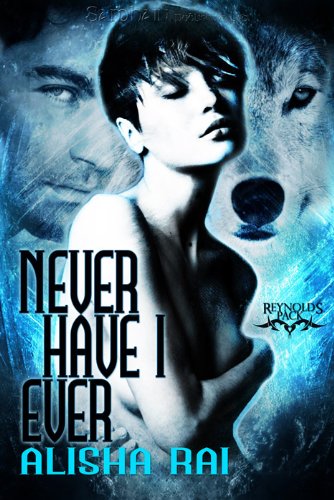Never Have I Ever: Reynolds Pack, Book 1 by Mari Carr