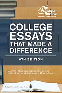 College Essays That Made a Difference, 6th Edition (College Admissions Guides)