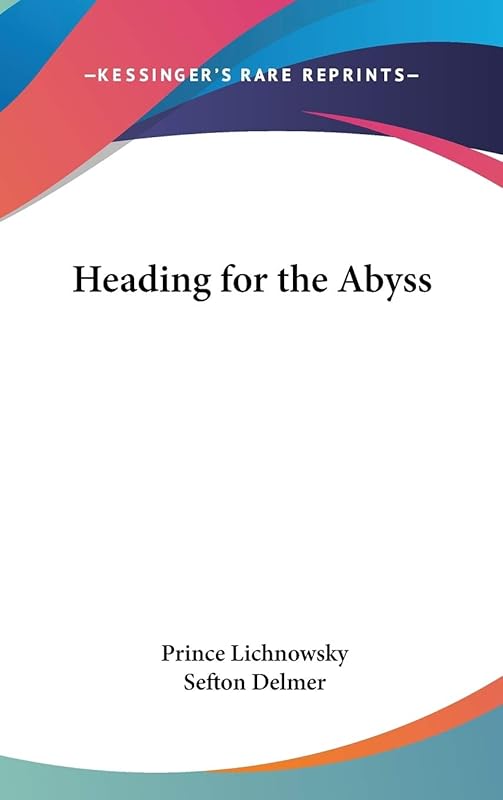 Heading for the Abyss by Prince Lichnowsky