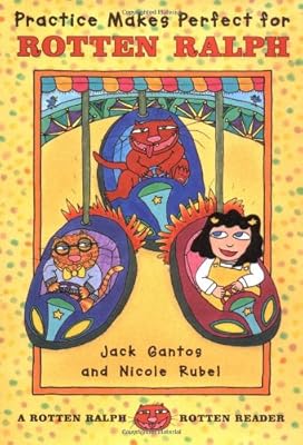 Practice Makes Perfect for Rotten Ralph: A Rotten Ralph Rotten Reader