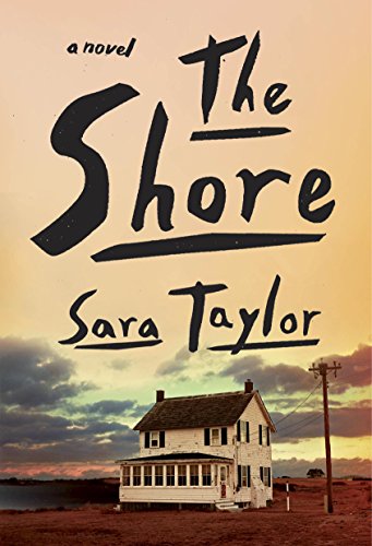 The Shore: A Novel by Sara Taylor