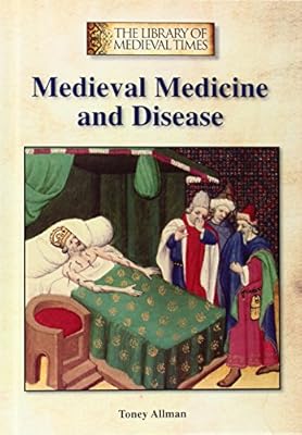 Medieval Medicine and Disease