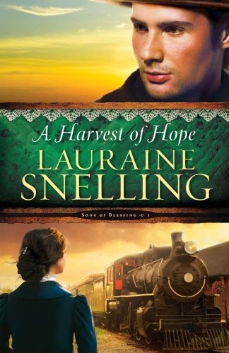 A Harvest of Hope by Lauraine Snelling