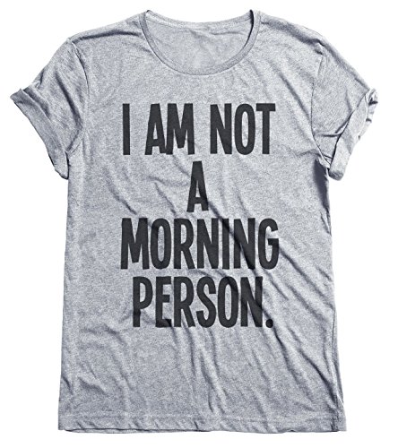I Am Not A Morning Person Funny Grumpy Mens & Ladies Unisex Fit T-Shirt