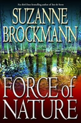 Force of Nature: A Novel (Troubleshooter)