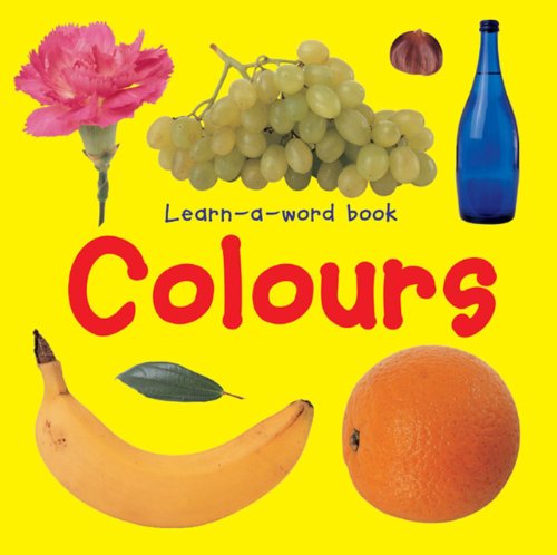 Learn-A-Word Book: Colors by Nicola Tuxworth