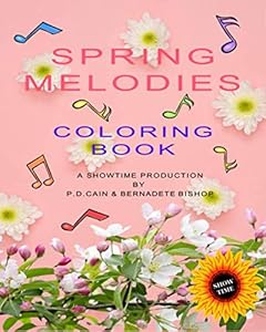 Spring Melodies: Coloring Book (Showtime) by P.D. Cain