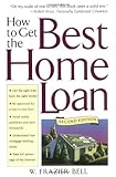 How to Get the Best Home Loan, 2nd Edition