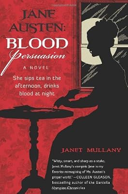 Jane Austen: Blood Persuasion: A Novel