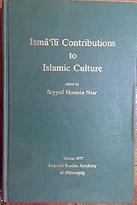 Isma'ili Contributions to Islamic Culture by Seyyed Hossein Nasr