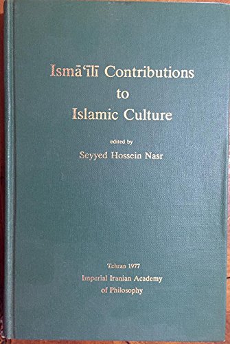 Isma'ili Contributions to Islamic Culture by Seyyed Hossein Nasr
