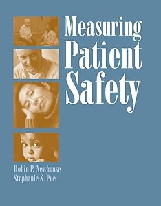Measuring Patient Safety by Robin Purdy Newhouse