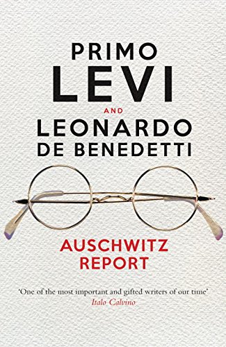 Auschwitz Report by Primo Levi