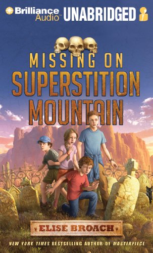 Missing on Superstition Mountain (Missing on Superstition Mountain Trilogy) by Elise Broach