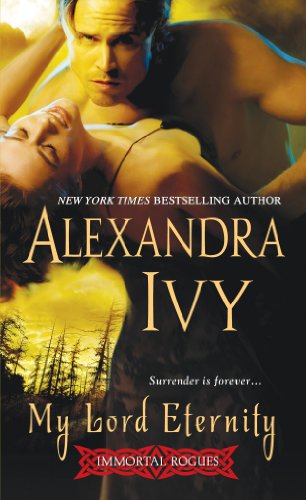 My Lord Eternity (Immortal Rogues) by Alexandra Ivy