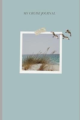 My Cruise Journal: Let's Make Some Memories